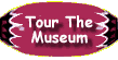 Tour the museum